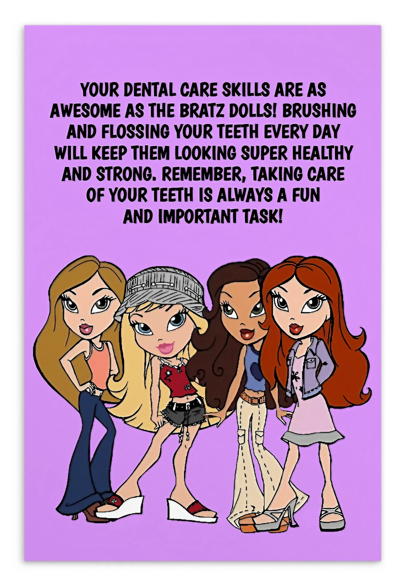 Bratz Dolls | Dental Motivational & Reward Cards- Your Dental Care Skills Are As Awesome As The Bratz Dolls!
