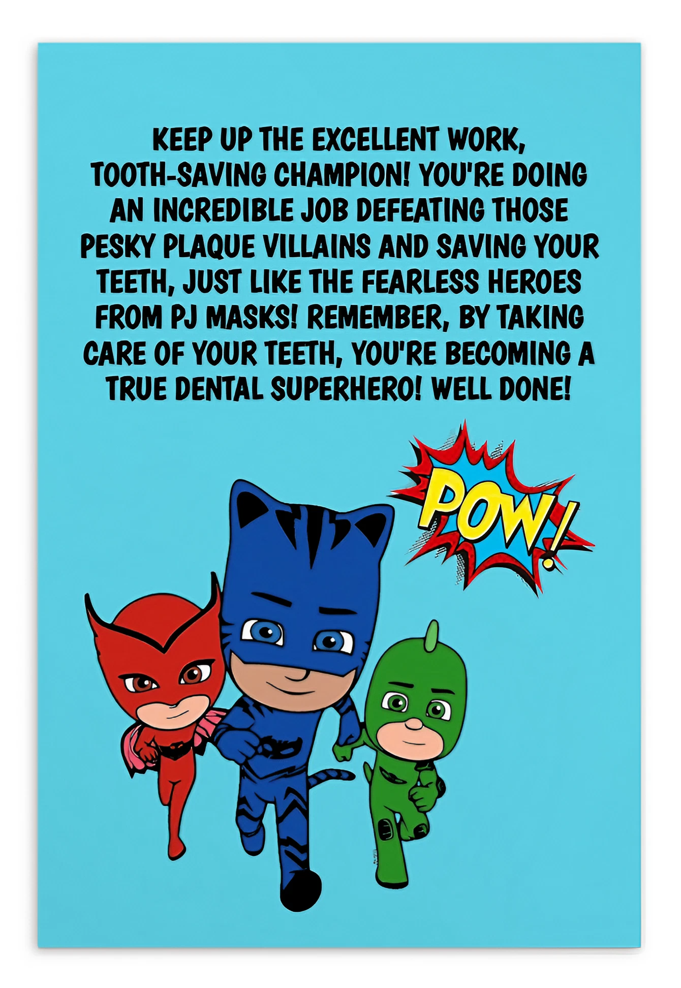 PJ Masks | Dental Motivational & Reward Cards- Keep Up The Excellent Work Tooth-Saving Champion!