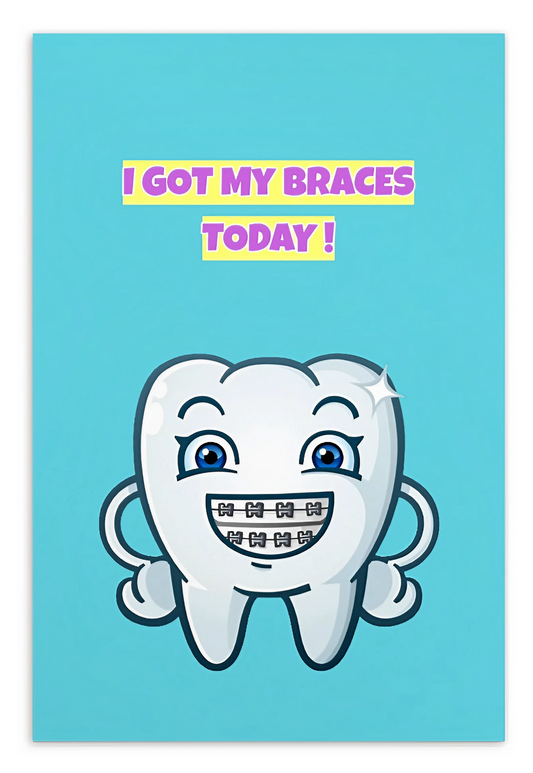 Dental Motivational & Reward Cards- I Got My Braces Today!