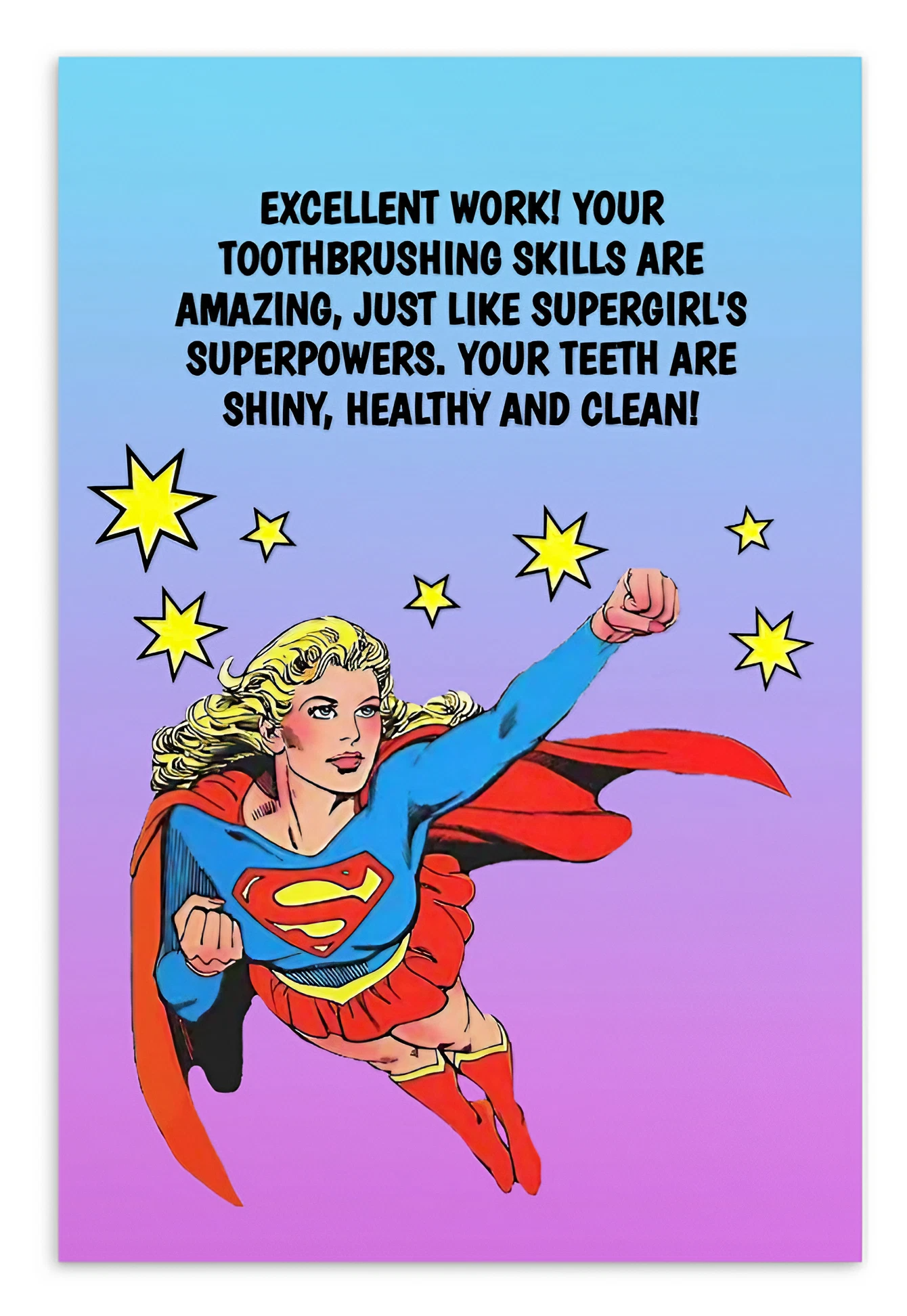 Supergirl | Dental Motivational & Reward Cards- Your Toothbrushing Skills Are Amazing, Just Like Supergirl's Superpowers