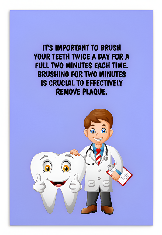 Oral Hygiene Cards-  It's Important To Brush Your Teeth Twice A Day For A Full Two Minutes Each Time.