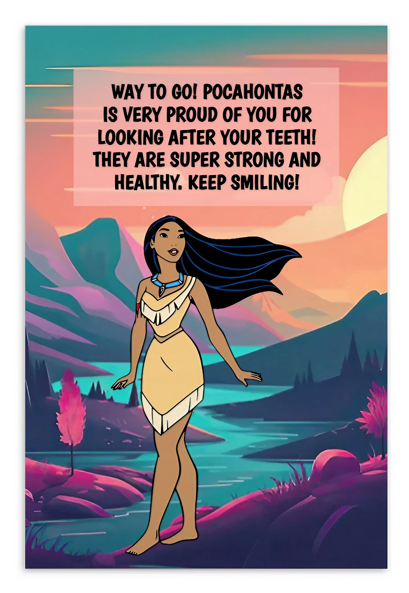 Pocahontas | Dental Motivational & Reward Cards- Way To Go! Pocahontas Is Super Proud Of You For ooking After Your Teeth!