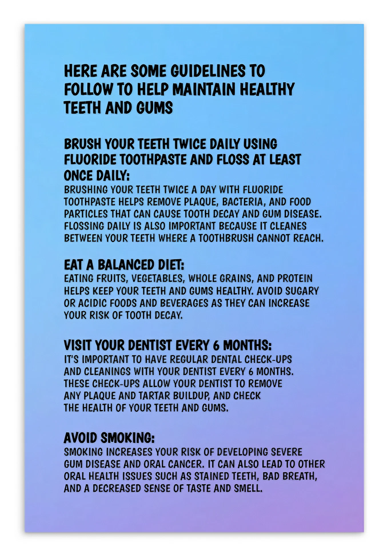 Oral Hygiene Cards-  Here Are Some Guidlines To Follow To Help Maintain Healthy Teeth And Gums