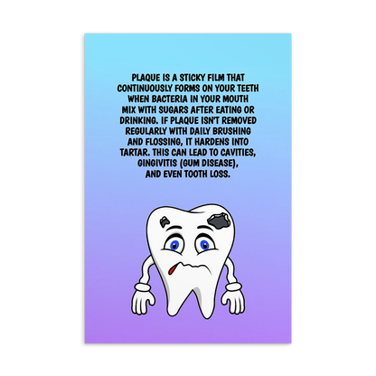 Oral Hygiene Cards-  Plaque Is A Sticky Film That Continuously Forms On Your Teeth