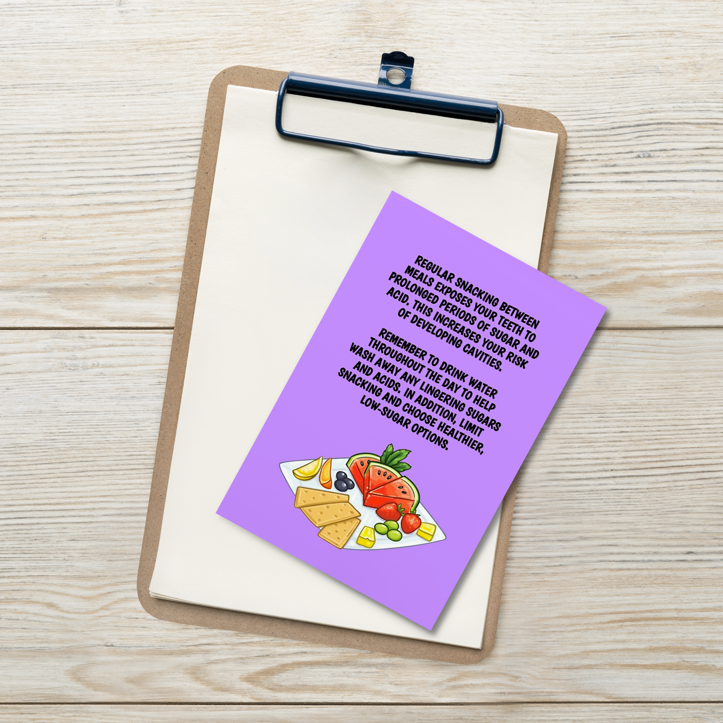 Oral Hygiene Cards-  Regular Snacking Between Meals Exposes Your Teeth To Prolonged Periods Of Sugar And Acid