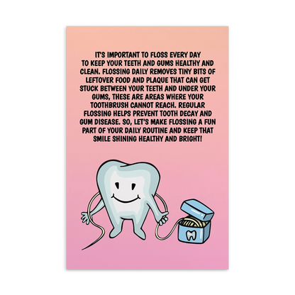 Oral Hygiene Cards- It's Important To Floss Every Day To Keep Your Teeth And Gums Healthy Abd Clean
