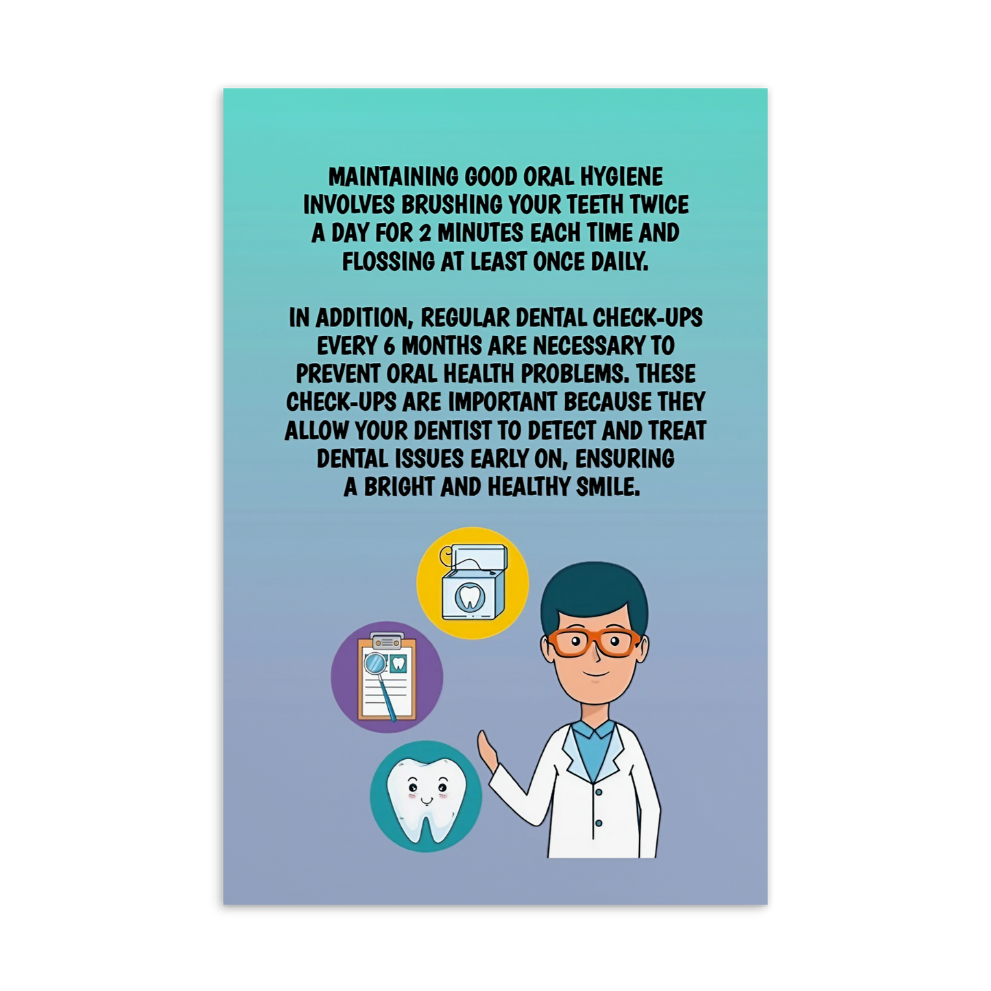 Oral Hygiene Cards-  Maintaining Good Oral Hygiene Involves Brushing Your Teeth Twice A Day For Two Minutes Each Time And Flossing At Least Once Daily.