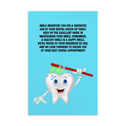Dental Motivational & Reward Cards- Smile Brighter! You Did A Fantastic Job At Your Dental Check-up Today.