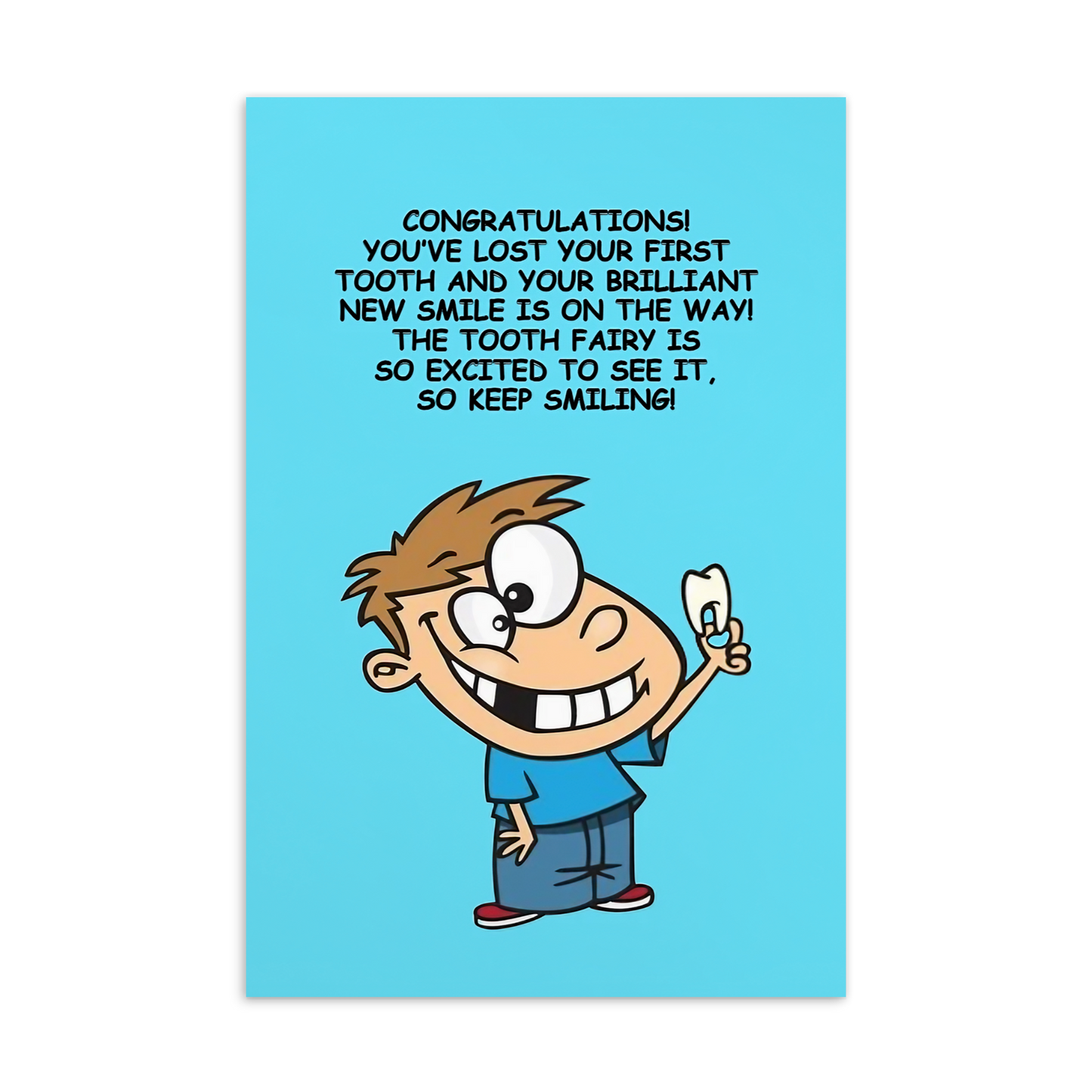 Dental Motivational & Reward Cards-  Congratulations! You’ve Lost Your First Tooth And Your Brilliant New Smile Is On The Way!