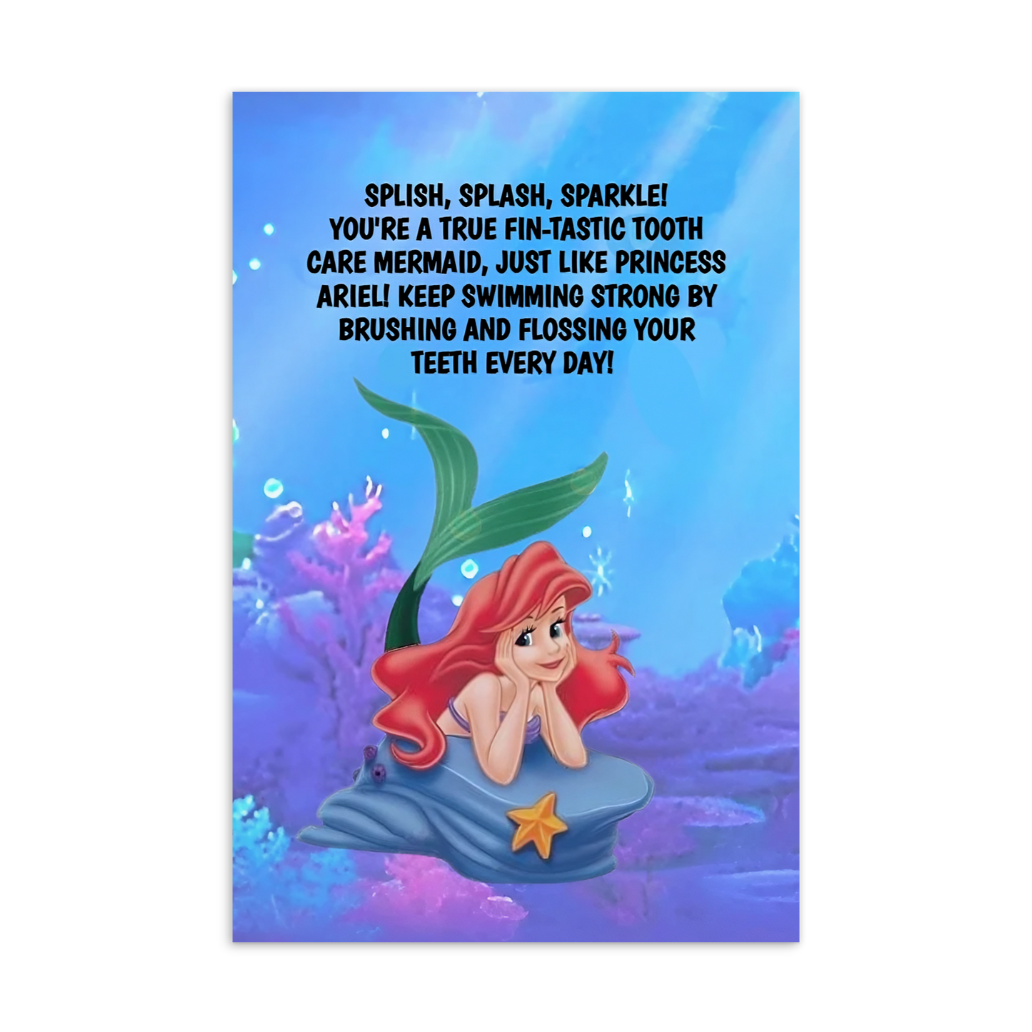 Princess Ariel | Dental Motivational & Reward Cards- Splish, Splash, Sparkle! You're A True Fin-Tastic Tooth Care Mermaid!