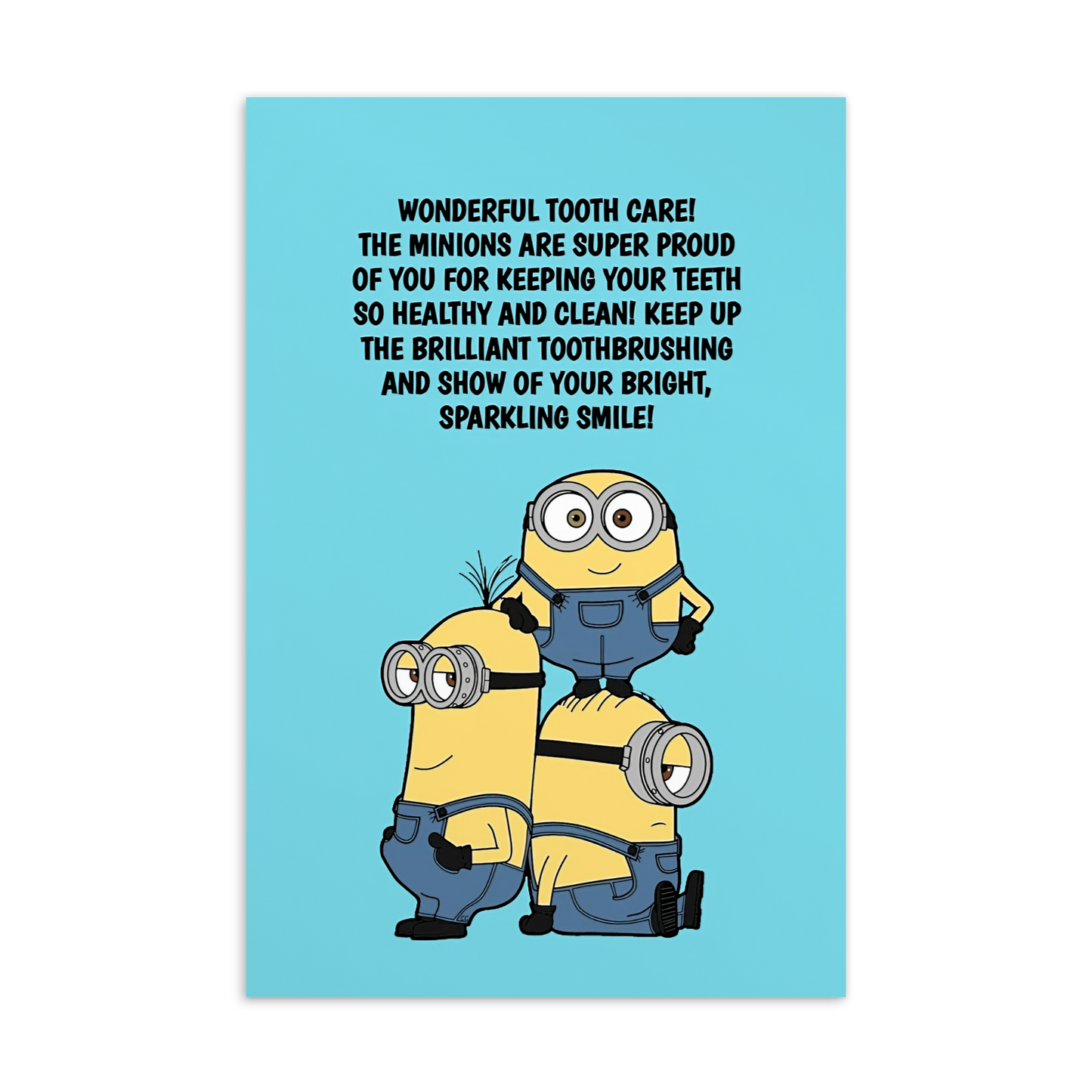 Minions | Dental Motivational & Reward Cards- Wonderful Tooth Care! The Minions Are Super Proud Of You For Keeping Your Teeth So Healthy And Clean!