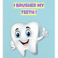 Dental Motivational & Reward Cards- I Brushed My Teeth!
