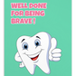 Dental Motivational & Reward Cards- Well Done For Being Brave!